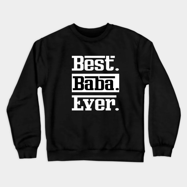 Best Baba Ever Crewneck Sweatshirt by Family shirts